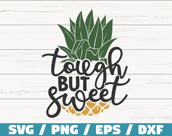Tough But Sweet SVG / Cut File / Cricut / Commercial use / Instant Download / Silhouette / Summer Shirt / Beach Svg / Vacation Svg