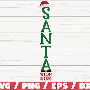 Santa Stop Here SVG / Taglia File / Cricut / Uso commerciale / Silhouette / Clip art / Segno del portico di Natale SVG / Segno verticale SVG