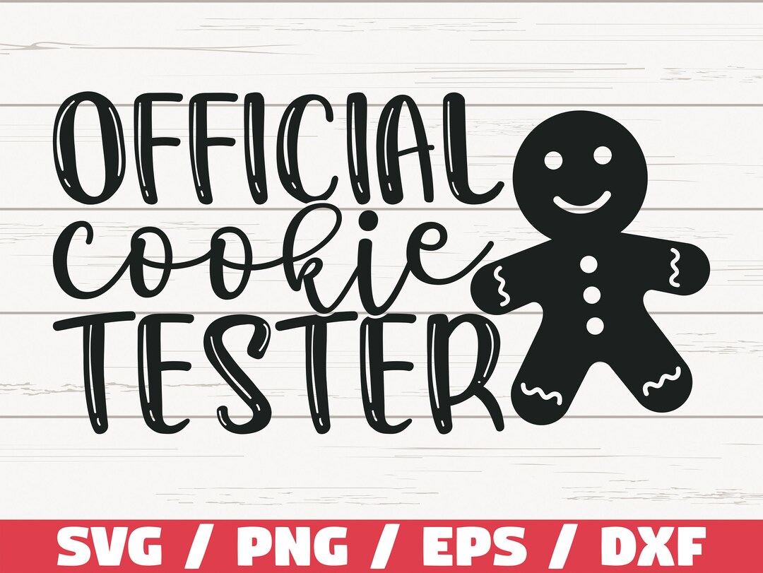 Official Cookie Tester SVG / Cut File / Cricut / Commercial Use