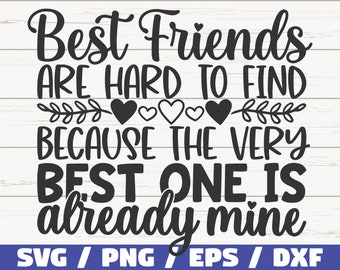 Best Friends Are Hard To Find SVG / Cut File / Cricut / Commercial use / Silhouette / Best Friends SVG / Friendship SVG