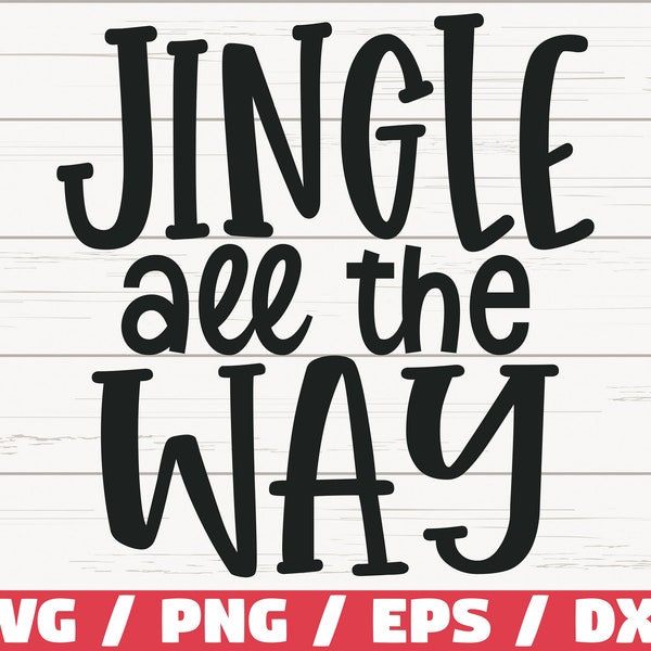 Jingle All The Way SVG / Christmas SVG / Cut File / Cricut / Commercial use / Silhouette / DXF file / Christmas decoration / Winter Svg