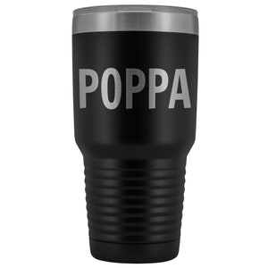Geschenk für ihn Poppa Edelstahl Reise Becher 30 Oz Vatertagsgeschenk