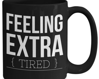 Extra coffee mug - feeling extra