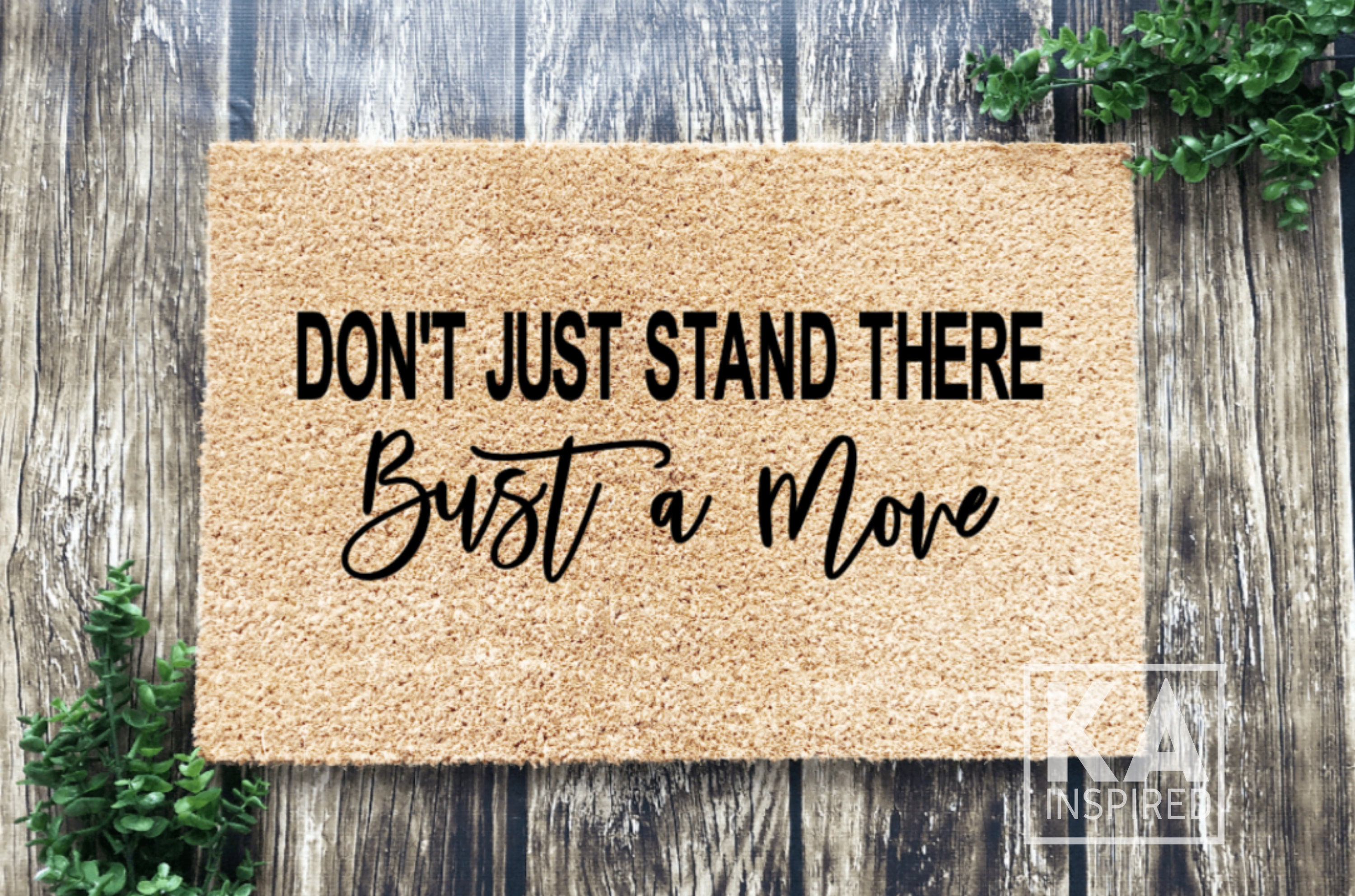 Don't Just Stand There Bust a Move Doormat, Doormat, Coir Door