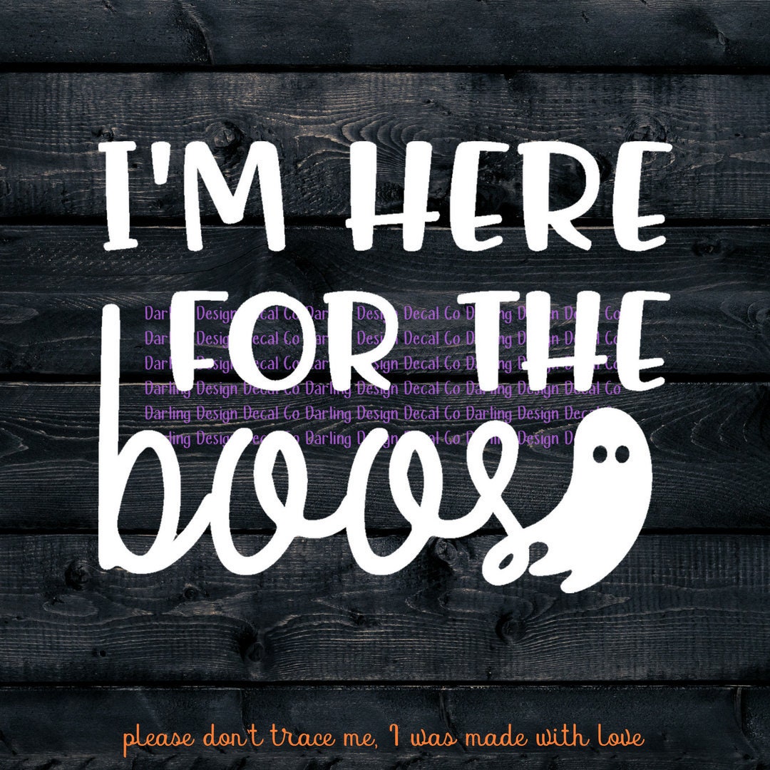 I’m Here for the Boos Svg Digital Download Comes With - Etsy
