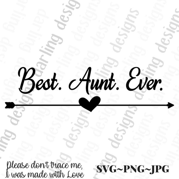 Best Aunt Ever svg cut file for cricut and silhouette svg