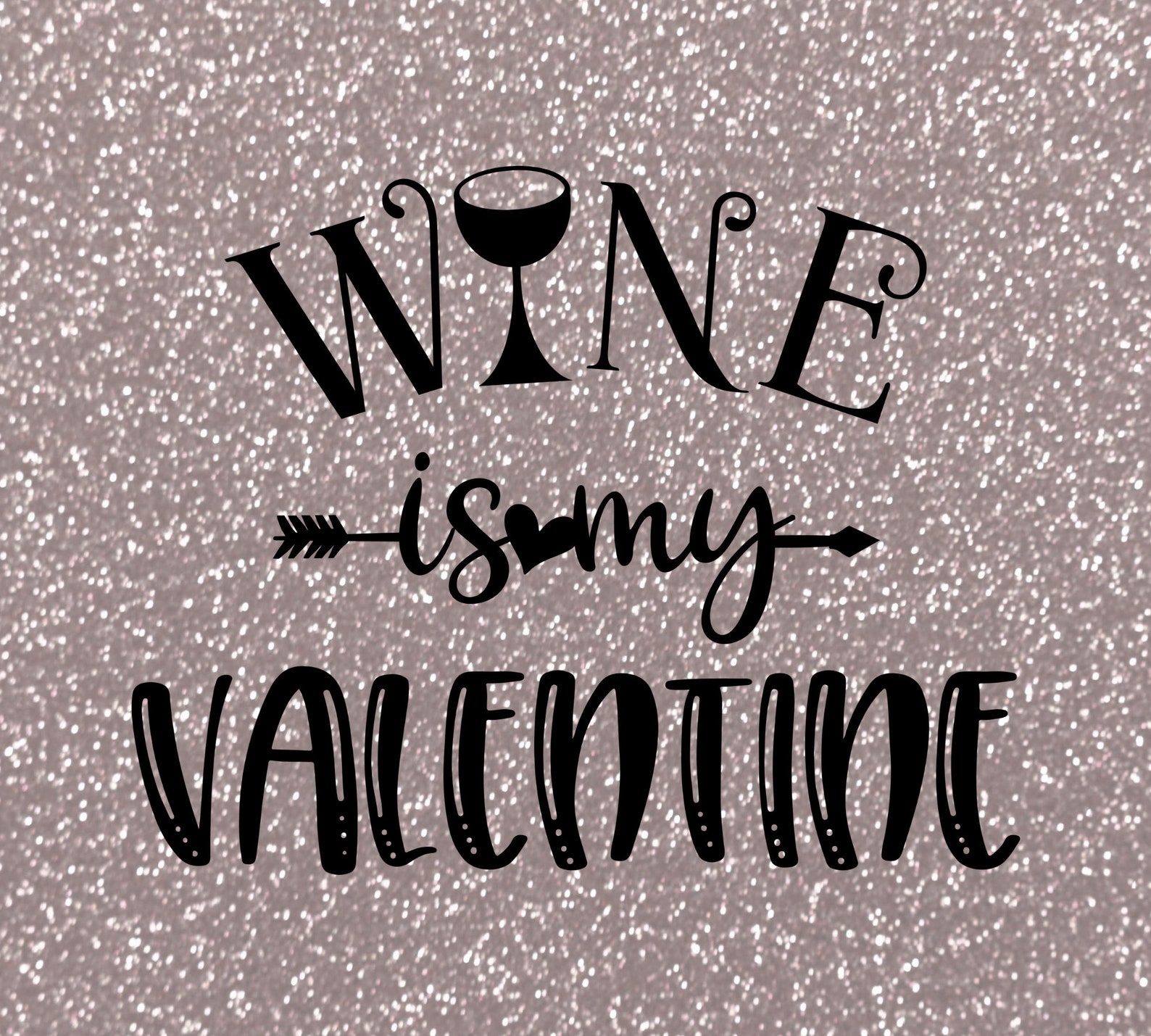 Wine is My Valentine Svg Wine Valentine Svg Wine Svg Funny - Etsy