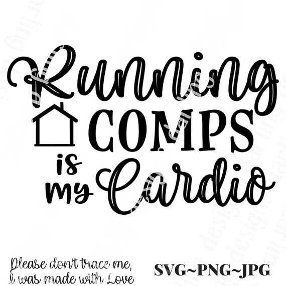 Running Comps Is My Cardio Svg Cut File For Cricut And Etsy