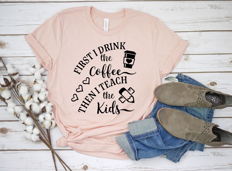 Download First I drink the coffee then I teach the kids svg First I | Etsy