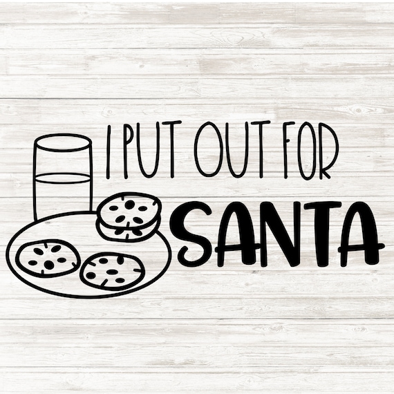 Download I put out for Santa svg Funny Christmas SVG Milk and | Etsy