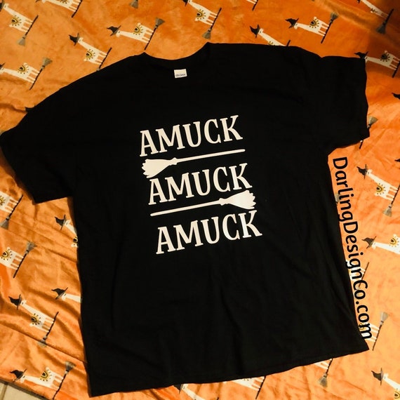 amuck amuck amuck shirt