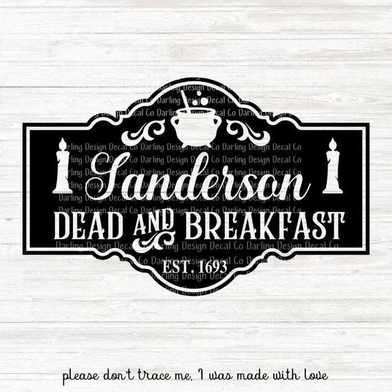 Download Sanderson Bed And Breakfast Svg Hocus Pocus Svg Dead And Etsy