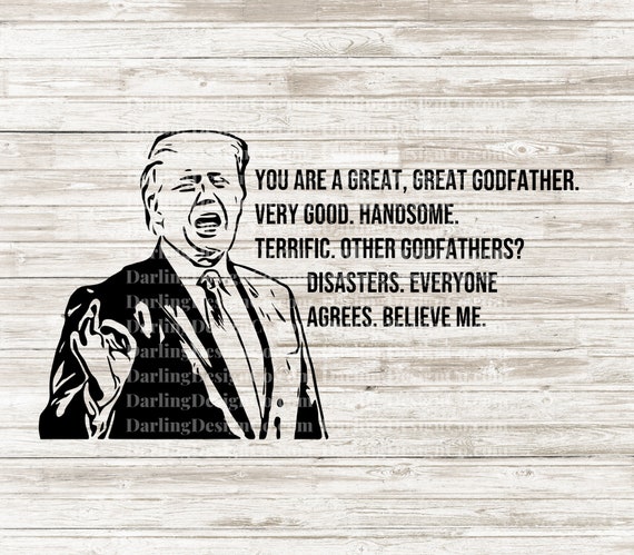 Download Trump Fathers Day Svg Trump Godfather Svg Funny Godfather Etsy