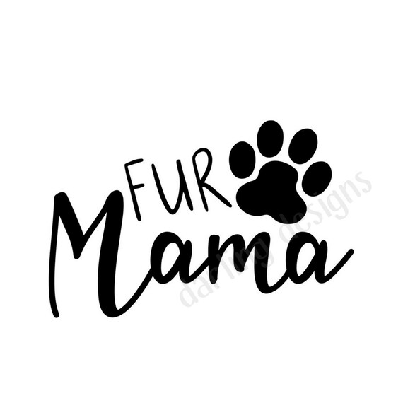Download Sale Fur Mama Svg Dog Mom Svg Etsy