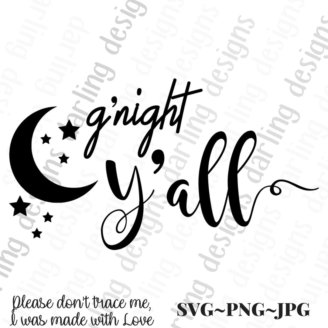 G'night Y'all Goodnight Y'all Svg Cut File for Etsy