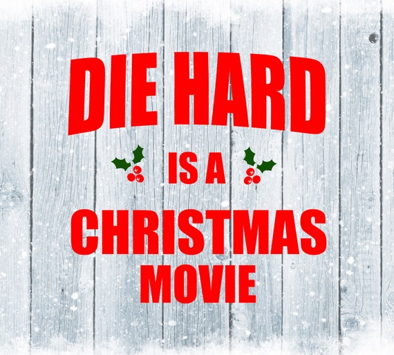 Download Free Die Hard Is A Christmas Movie Svg Die Hard Christmas Svg Etsy SVG DXF Cut File