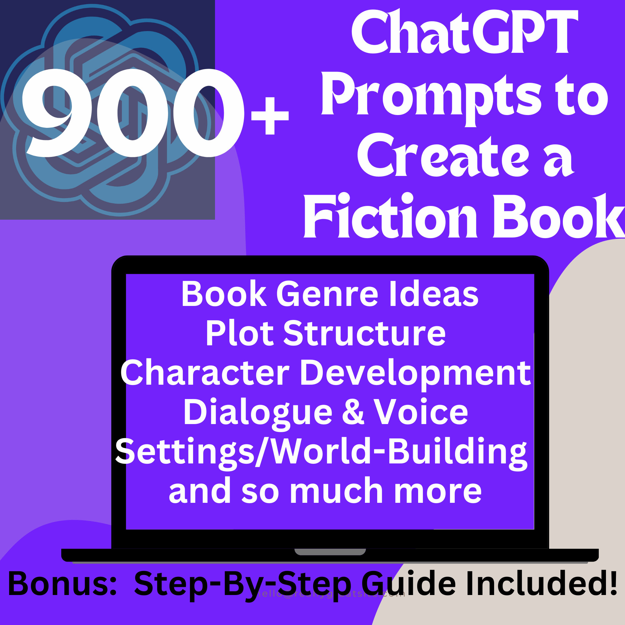 900+ Prompts Ultimate Fiction Writing Guide with Expert ChatGPT Prompts | Step-by-Step Author Toolkit for Writers | Plot, Character, More
