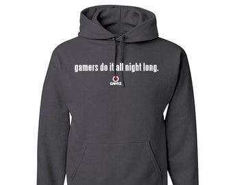 Gamers Do It All Night Long! Gamer Video gamer funny Hoodie gamer gift under 50 gamer shirt