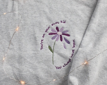 You&#39;re On Your Own Embroidered Sweatshirt // YOYOK // You Always Have Been