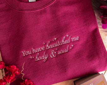 Bewitched Me Body & Soul Embroidered Sweatshirt // Pride and Prejudice // Mr Darcy // Bookish Merch // Bookish Sweatshirt