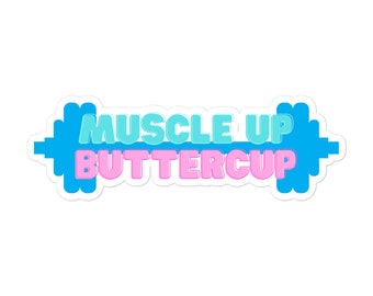 Muscle Up Buttercup Sticker: Funny Workout Motivation