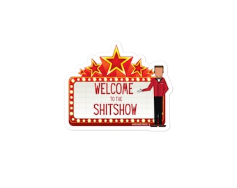 Welcome to the Shitshow Sticker: Funny Adult Humor Gift