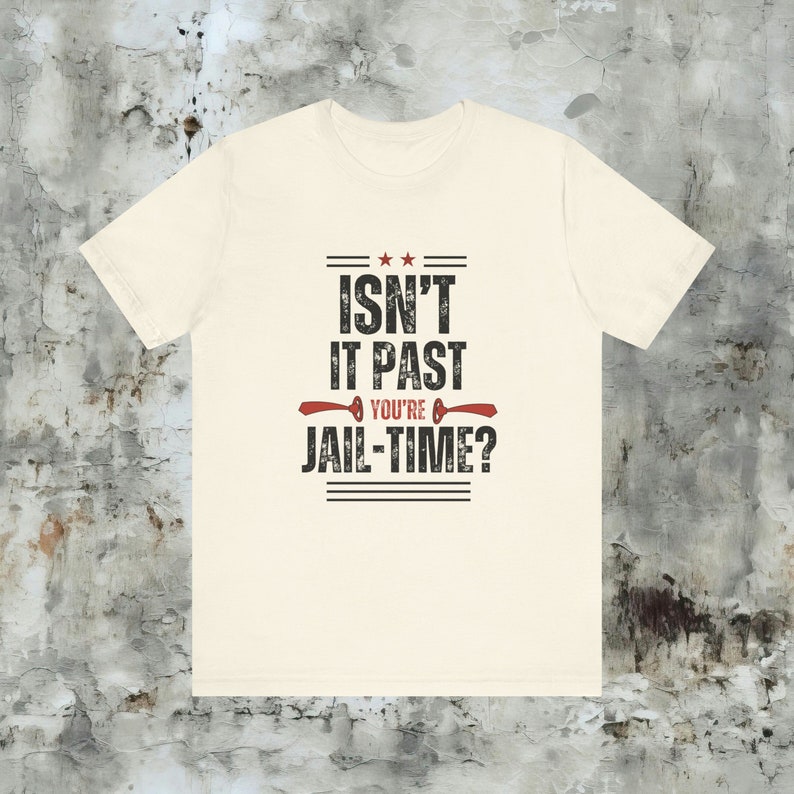 Funny "Isn't It Past Your Jail Time?" Joke T-Shirt | Humor Novelty Tee For Men & Women (XX-Large, Black)