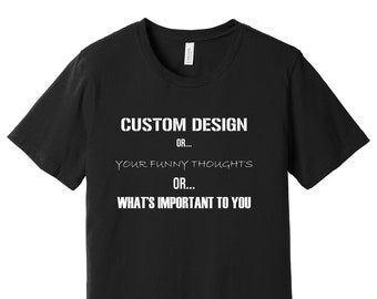 Custom T-Shirts (Bella + Canvas Unisex Jersey ) - Event/Wedding/Party