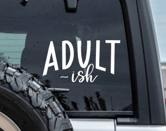 Adult-ish Decal Window Bumper Sticker