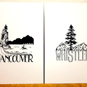 May include: Two black and white illustrations of cityscapes. The first illustration depicts a mountain range, a rocky island, a road, and a boat in the water. The text "VANCOUVER" is below the illustration. The second illustration depicts a mountain range, a pine tree, and the text "WHISTLER".