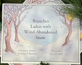 Holiday Poetry Book: "Branches Laden with Wind-Abandoned Snow"