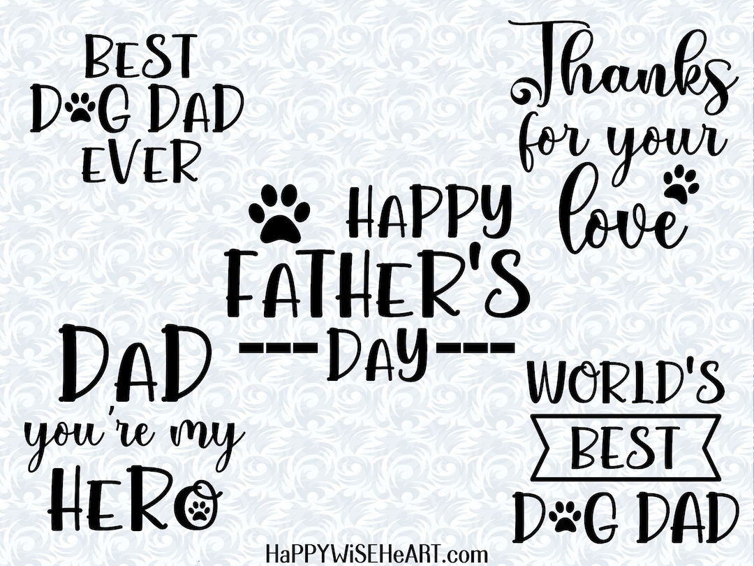 Dog Dad Quotes, Father’s Day Quotes SVG With Commercial License Gift