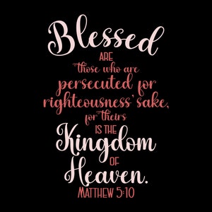 Matthew 5:10 Blessed are those Persecuted Bible Verse SVG with commercial license, Printable Christian Art Gift, Cut File, Vector Graphics image 4