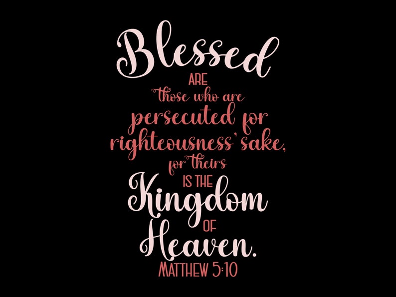Matthew 5:10 Blessed are those Persecuted Bible Verse SVG with commercial license, Printable Christian Art Gift, Cut File, Vector Graphics image 4