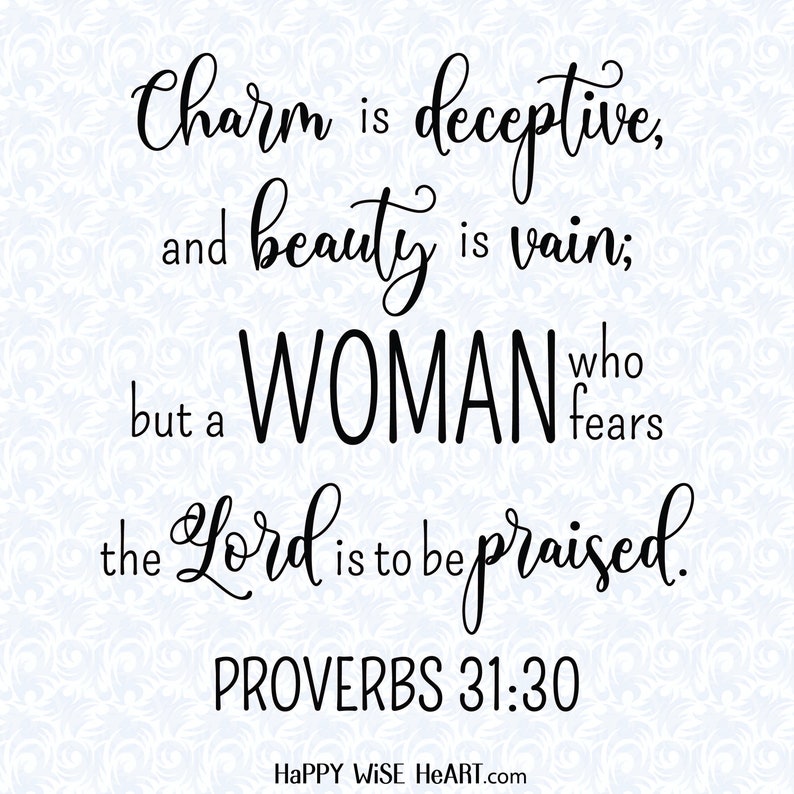 Proverbs 3130 A woman who fears the Lord is to be praised Etsy