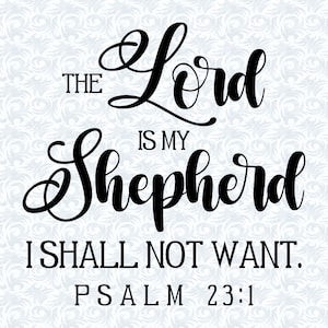 The Lord is My Shepherd Psalm 23:1 Bible Verse SVG with Commercial License, Christian Art Gift, Cut File, Vector Graphics