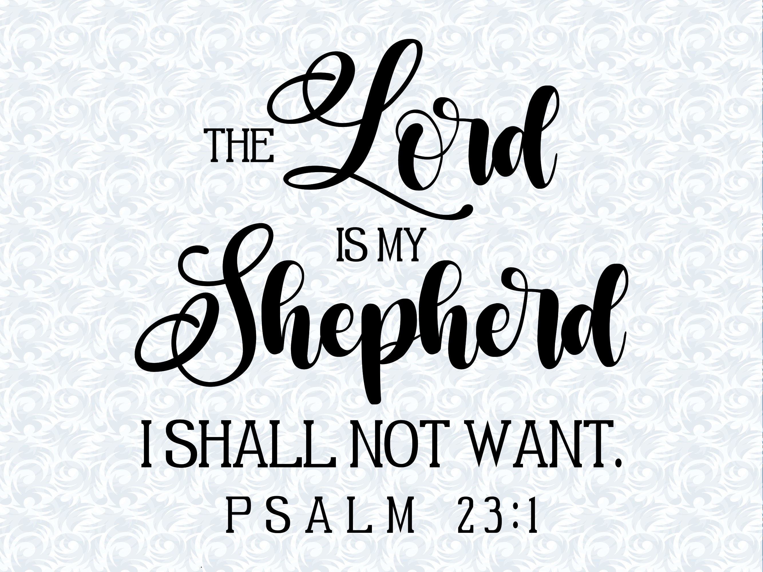 The Lord is My Shepherd Psalm 23:1 Bible Verse SVG With Commercial License,  Christian Art Gift, Cut File, Vector Graphics - Etsy Denmark