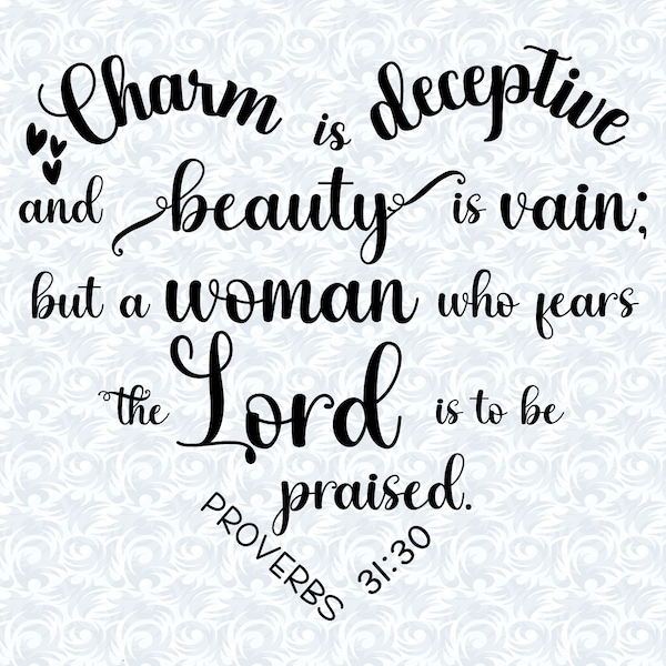 Proverbes 31:30 Femme qui craint le Seigneur verset biblique en forme de coeur SVG avec licence commerciale, cadeau d'art chrétien, fichier de coupe, graphiques vectoriels