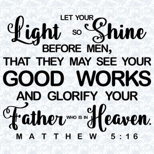 Matthew 5:16 Let Your Light Shine Bible Verse SVG with Commercial License, Christian Art Gift, Cut File, Vector Graphics