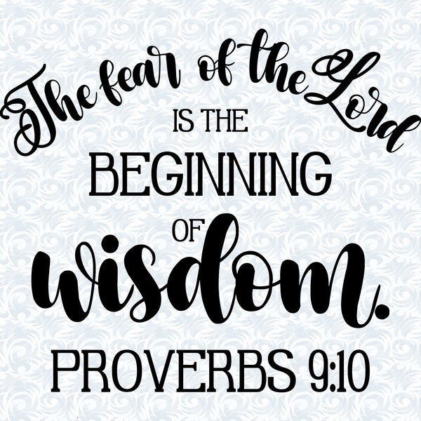 Proverbs 9:10 The Beginning of Wisdom Bible Verse SVG with commercial license, Printable Christian Art Gift, Cut File, Vector Graphics