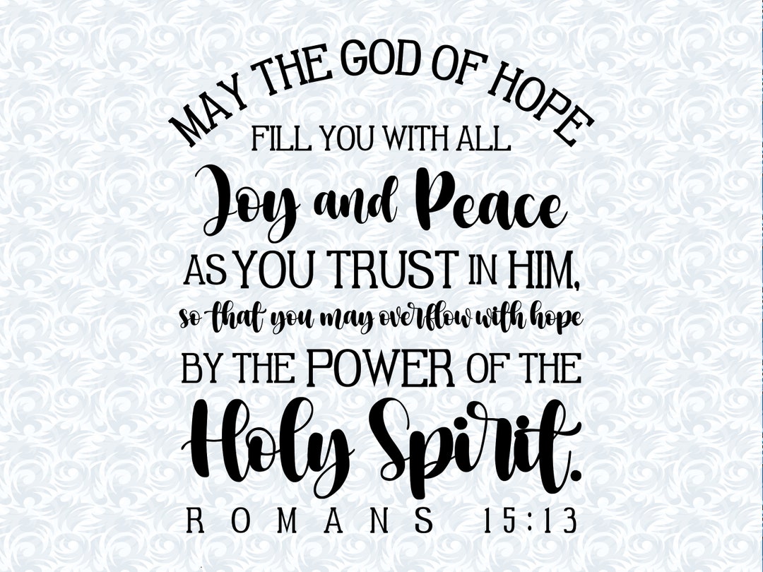 Romans 15:13 May the God of Hope Fill You With All Joy Bible Verse SVG With  Commercial License, Christian Art Gift, Cut File, Vector - Etsy