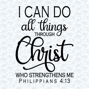 May include: Black and white typography quote on a white background with a light blue swirl pattern. The quote reads "I can do all things through Christ who strengthens me Philippians 4:13".