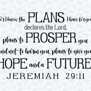 Jeremiah 29:11 For I know the Plans I have for You Bible Verse SVG with Commercial License, Christian Art Gift, Cut File, Vector Graphics