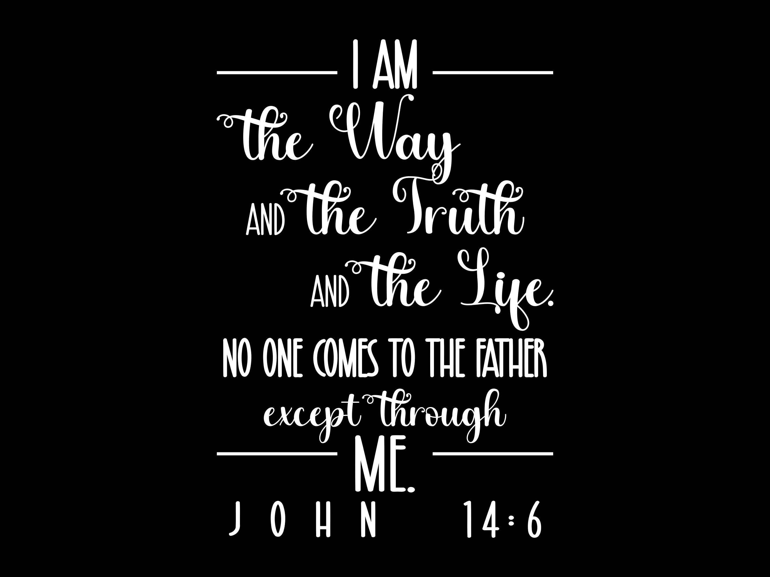 John 14:6 I Am the Way and the Truth and the Life Bible Verse SVG With ...