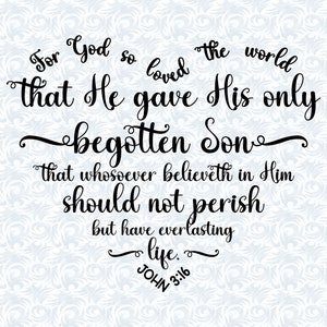 Johannes 3:16 KJV want God hield zo van de wereld Hartvormige Bijbelvers SVG met commerciële licentie, Christian Art Gift, Cut File, Vector Graphics