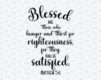 Matthew 5:6 Blessed are those who Hunger Bible Verse SVG with commercial license, Printable Christian Art Gift, Cut File, Vector Graphics