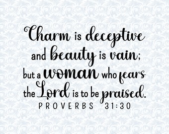 Proverbs 31:30 A woman who fears the Lord Bible Verse SVG with Commercial License, Christian Art Gift, Cut File, Vector Graphics