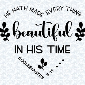 Ecclesiastes 3:11 KJV Er hat alles schön gemacht Herzförmige Bibelvers SVG mit kommerzieller Lizenz, christliches Kunstgeschenk, geschnittene Datei