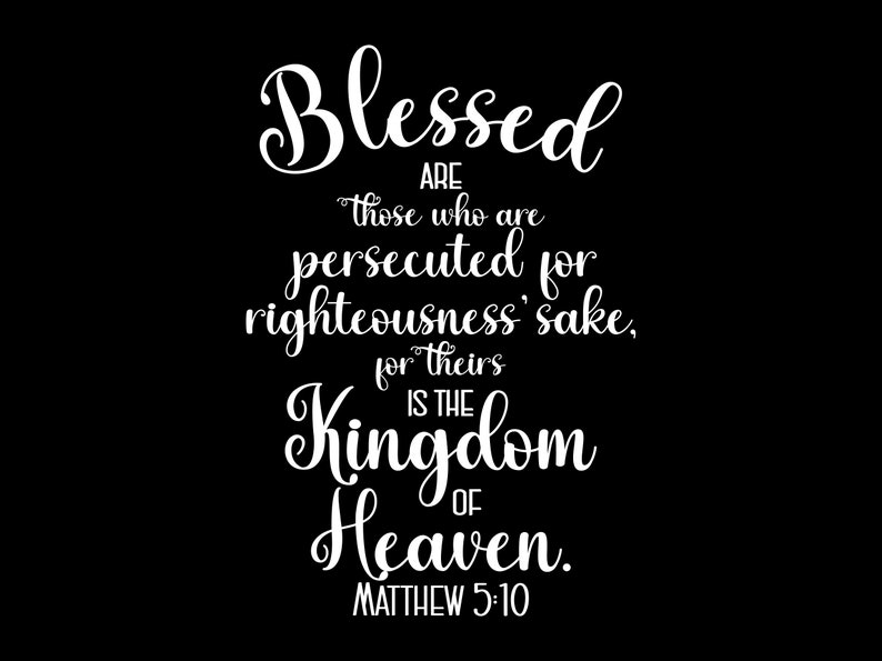 Matthew 5:10 Blessed are those Persecuted Bible Verse SVG with commercial license, Printable Christian Art Gift, Cut File, Vector Graphics image 3