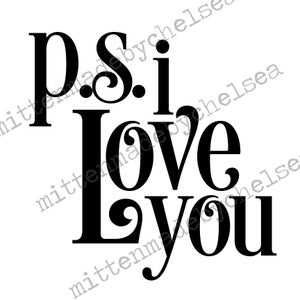 P.S. I Love You SVG PDF DXF Digital Cut File
